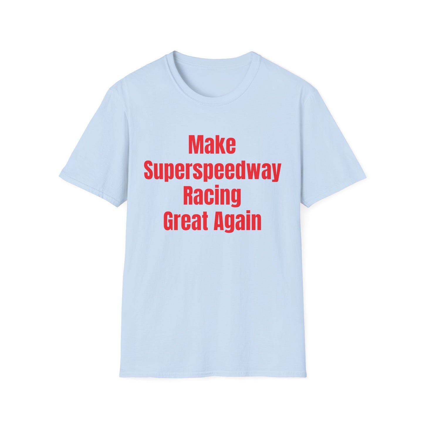 Make Superspeedway Racing Great Again Tee