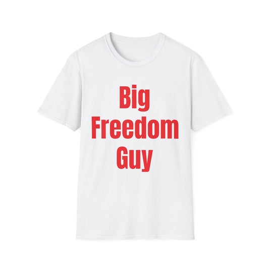 Big Freedom Guy T-Shirt